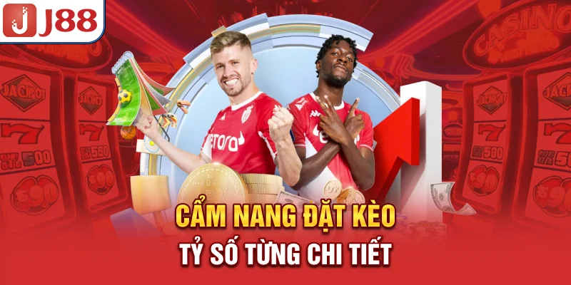 Kèo Tỷ Số - Hướng Dẫn Nhận Định và Đặt Cược Chuẩn 9 Cẩm nang đặt kèo tỷ số từng chi tiết
